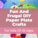 Fun And Frugal DIY Paper Plate Crafts For Kids Of All Ages 8