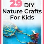 DIY Nature Crafts for Kids 5