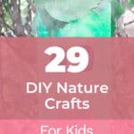 DIY Nature Crafts for Kids 8