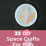 23 Super Fun DIY Space Crafts For Kids 9