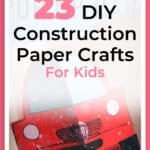 23 Quick And Easy DIY Construction Paper Crafts For Kids 3