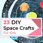 23 Super Fun DIY Space Crafts For Kids 5