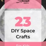 23 Super Fun DIY Space Crafts For Kids 8