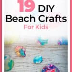 19 DIY Beach Crafts For Kids Perfect On Sunny Days 1
