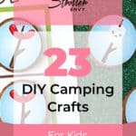 23 DIY Camping Crafts For Kids: Keep Busy By The Fire 8