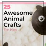 25 Awesome Animal Crafts For Kids 4