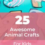 25 Awesome Animal Crafts For Kids 8