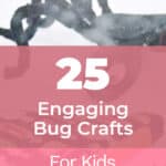 25 Engaging Bug Crafts For Kids 4