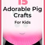 15 Adorable Pig Crafts for Kids On a Rainy Day 1