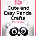 15 Cute and Easy Panda Crafts for Kids They Are Sure to Love 1