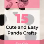 15 Cute and Easy Panda Crafts for Kids They Are Sure to Love 10