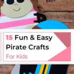 15 Fun & Easy Pirate Crafts for Kids 9