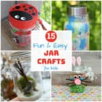 15 Fun & Easy Jar Crafts for Kids That Will Keep Them Busy