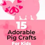 15 Adorable Pig Crafts for Kids On a Rainy Day 2