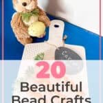20 Beautiful Bead Crafts for Kids 3