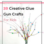 20 Creative Glue Gun Crafts for Kids and Moms to Enjoy 3