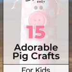 15 Adorable Pig Crafts for Kids On a Rainy Day 6