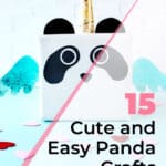 15 Cute and Easy Panda Crafts for Kids They Are Sure to Love 6