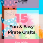 15 Fun & Easy Pirate Crafts for Kids 5