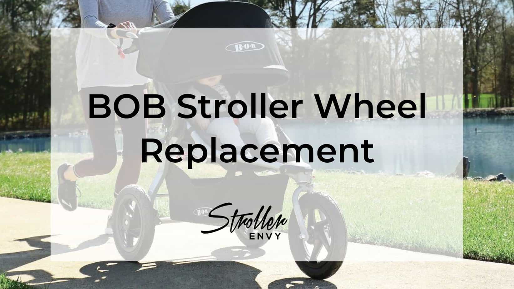 BOB Stroller Wheel Replacement