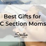 Best Gifts for C Section Moms