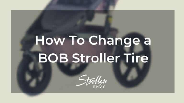 How To Change a BOB Stroller Tire: 9 Easy & Helpful Steps