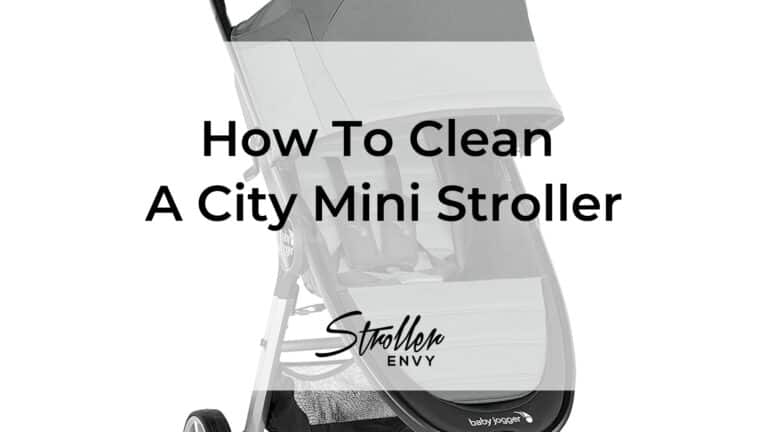 How To Clean a City Mini Stroller: A Complete Guide