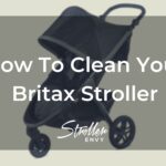 How To Clean Your Britax Stroller: 5 Helpful Steps