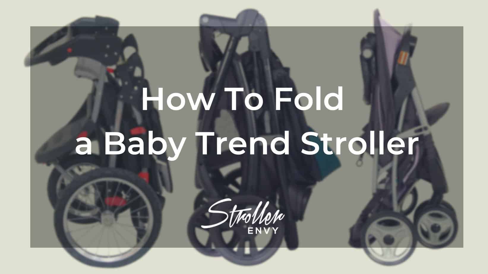 How To Fold a Baby Trend Stroller
