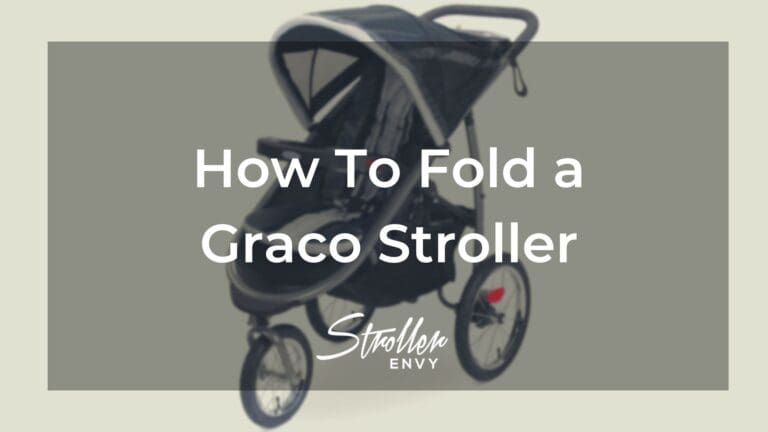How To Fold a Graco Stroller: 9 Simple Steps