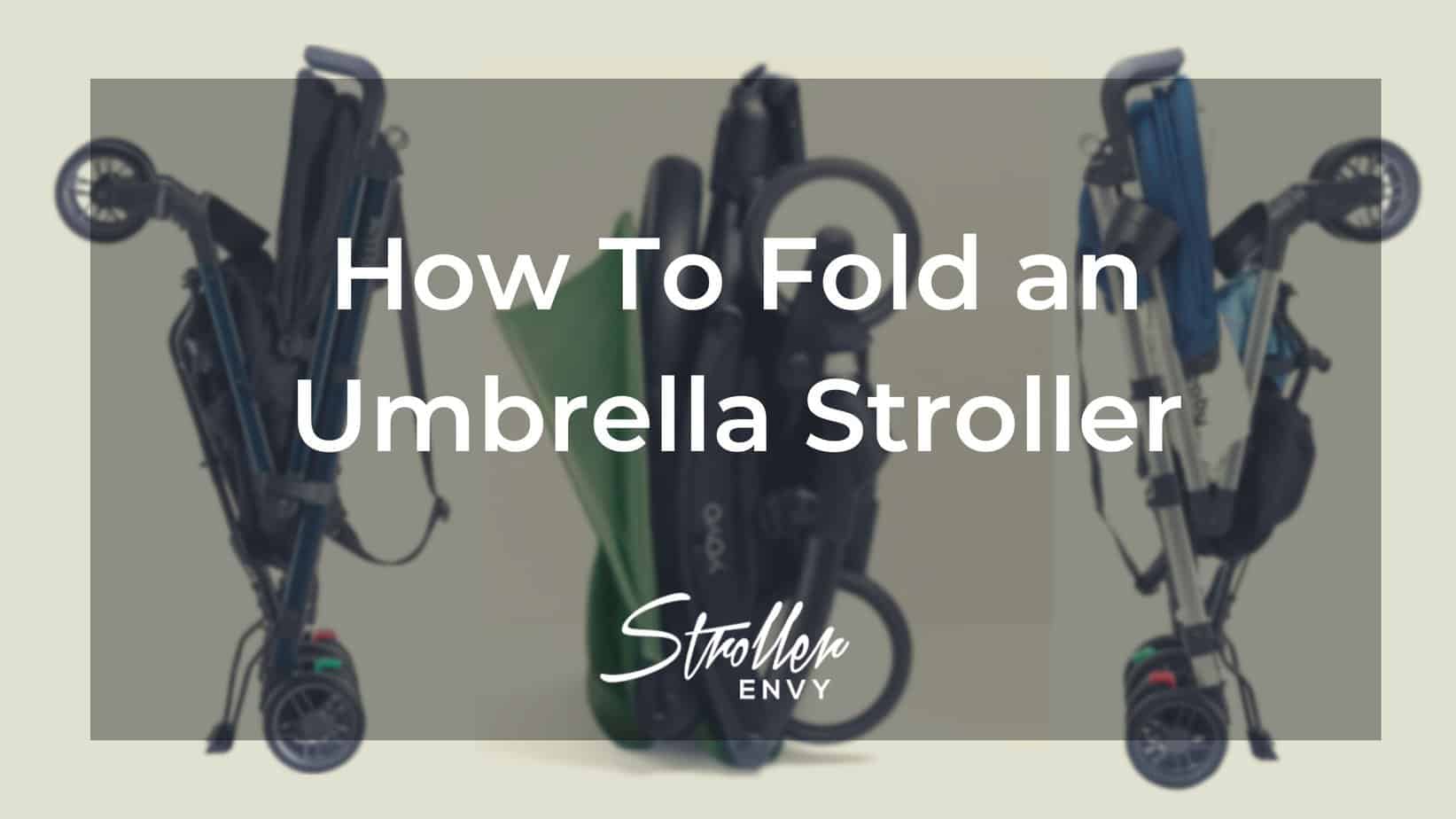 How To Fold Umbrella Stroller