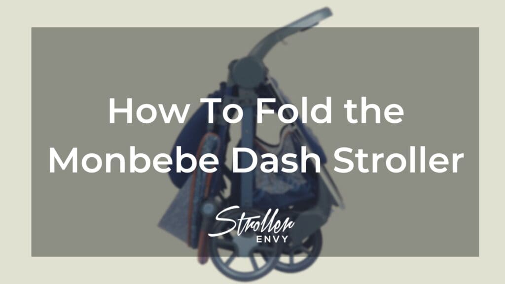 How To Fold the Monbebe Dash Stroller: 5 Simple Steps