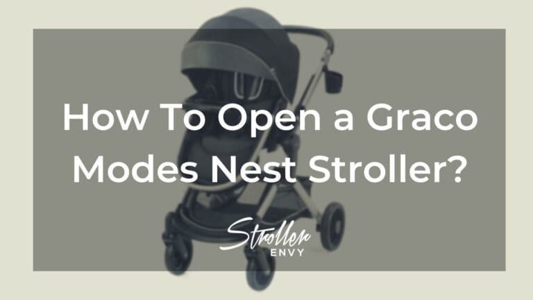 How To Open a Graco Modes Nest Stroller: A Helpful Guide