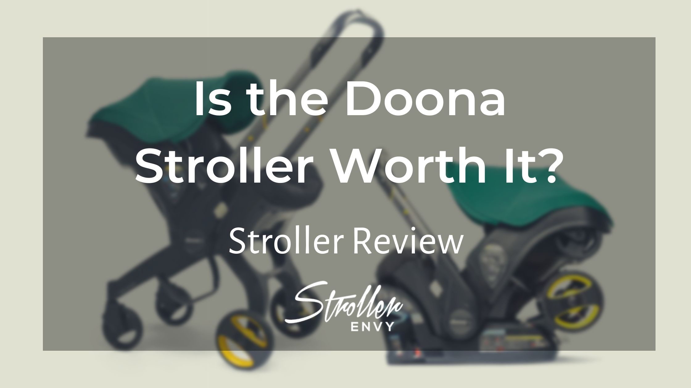 Is the Doona Stroller Worth It?