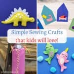 25 Fun and Simple Sewing Crafts For Kids That They Will Love