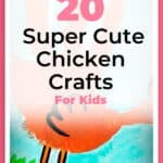 20 Super Cute Chicken Crafts for Kids That They'll Love 2