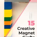 15 Creative Magnet Crafts for Kids That Are Fun and Easy 3