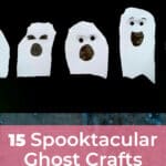 30 Spooktacular Ghost Crafts for Kids That Are So Much Fun! 4