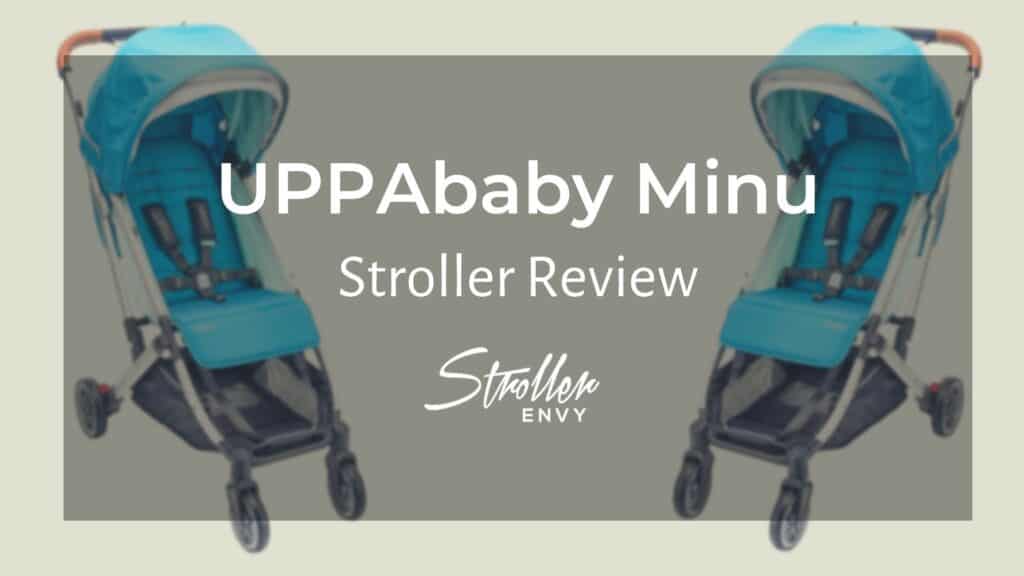 UPPAbaby Minu Review: The Best Stroller You Will Ever Need