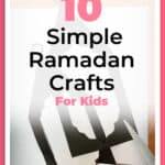 10 Simple Ramadan Crafts for Kids They Will Enjoy Making 1