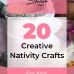 20 Creative Nativity Crafts for Kids: Perfect for All Ages 10