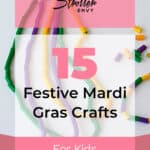 15 Festive Mardi Gras Crafts for Kids That Are So Much Fun 10