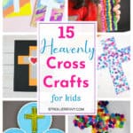 15 Heavenly Cross Crafts for Kids