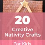 20 Creative Nativity Crafts for Kids: Perfect for All Ages 7