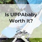 Is UPPAbaby Worth It? The Full Rundown