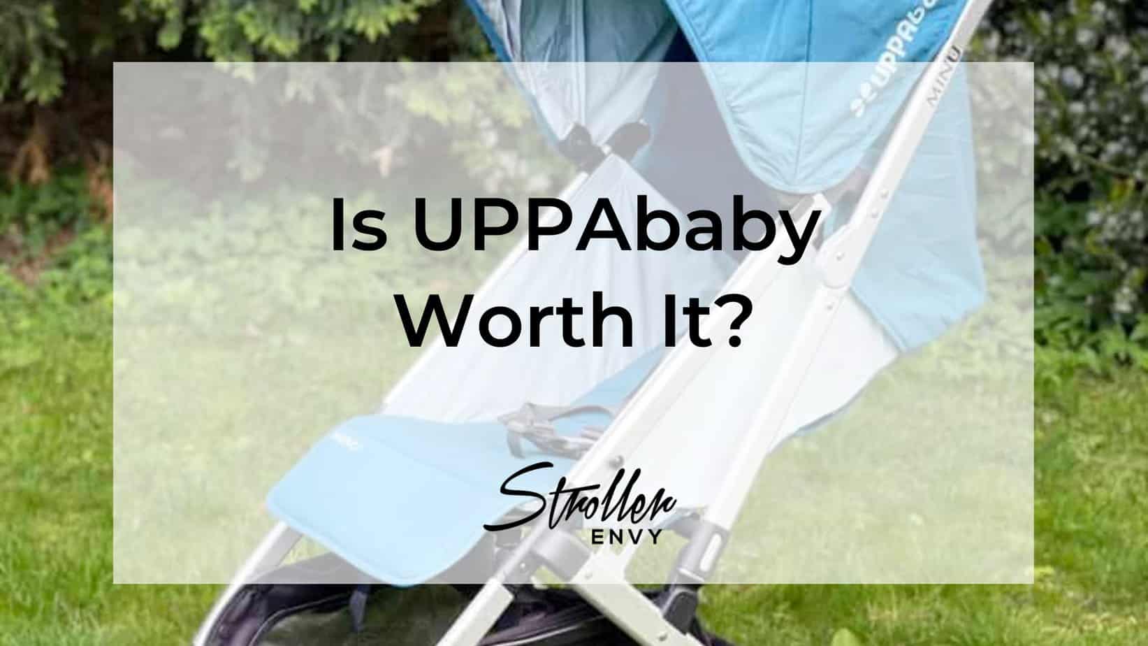 Is UPPAbaby Worth It