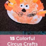 15 Colorful Circus Crafts for Kids They Will Love! 1