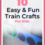 10 Easy & Fun Train Crafts for Kids Guaranteed To Be a Hit! 1