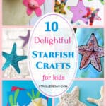 10 Delightful Starfish Crafts for Kids