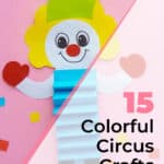 15 Colorful Circus Crafts for Kids They Will Love! 6